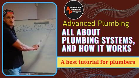 Advanced Plumbing All About Plumbing Systems And How Do They Work