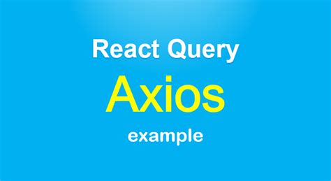 React Query And Axios Example With Rest Api Bezkoder