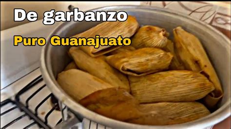 Preparando Unos Ricos Tamales De Garbanzo En Mi Guanajuato Youtube