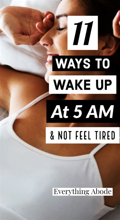 How To Wake Yourself Up At 5 Am Not Feel Tired Artofit