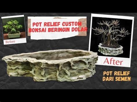 Membuat Pot Relief Untuk Bonsai Beringin Dolar Pot Relief Tebing