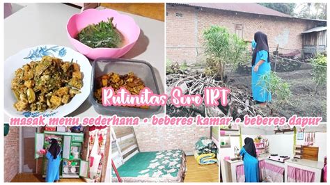 Rutinitas Sore Irt Desa Masak Menu Sederhana Lanjut Beberes Dapur