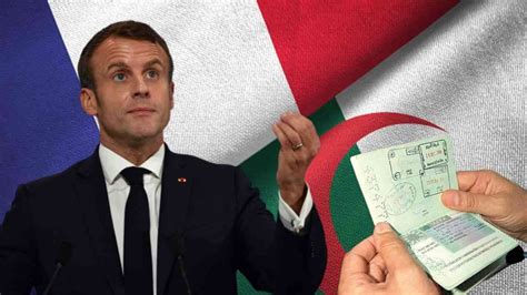 Visa France Macron subit des pressions pour désavantager les Algériens