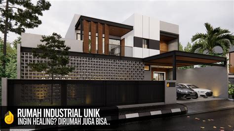 Desain Rumah Industrial Modern Tropis X M Lantai Impian