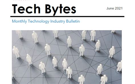 Tech Bytes Monthly Tech Industry Bulletin June 2021 Nasscom The Official Community Of