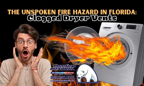 Fire Hazard Clogged Dryer Vents Comfort Control Specialists