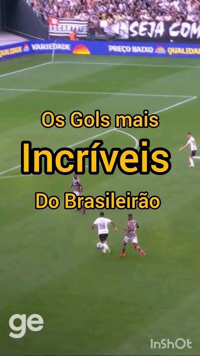 Os Gols Mais Absurdos Do Brasileirão Youtube