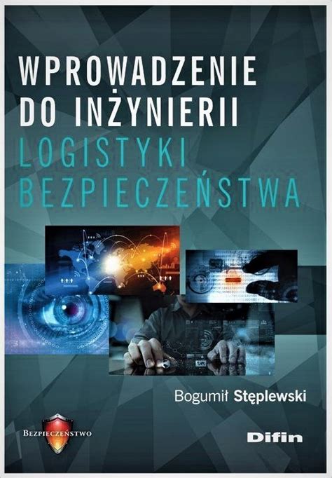 Wprowadzenie Do In Ynierii Logistyki Bezpiecze Stw