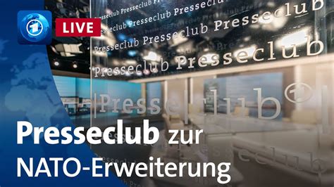 Presseclub Live NATO Norderweiterung Lebensversicherung Gegen Putin