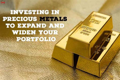 Investing In Precious Metals To Expand And Widen Your Portfolio 5