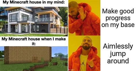 Minecraft Memes For Masterful Builders And Resourceful Miners