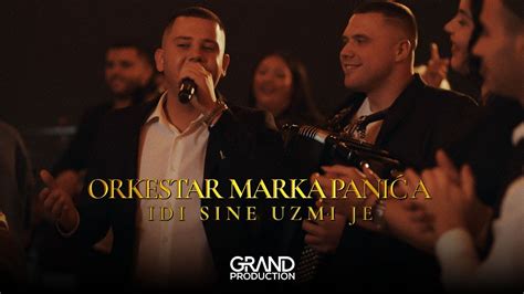 ORKESTAR MARKA PANICA Idi Sine Uzmi Je Official Video 2024 YouTube