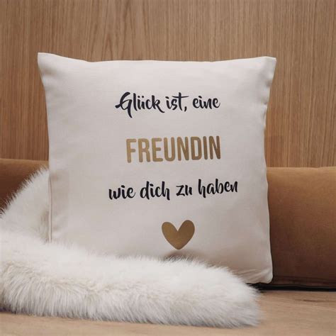 Kissen Gl Ck Ist Eine Freundin Wie Dich Zu Haben Ka Do Drucken Und