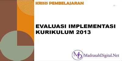 Evaluasi Implementasi Kurikulum 2013 MADRASAH DIGITAL