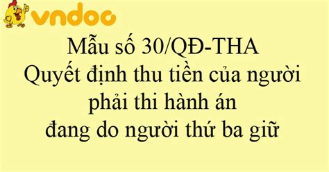 Mẫu số 30 QĐ THA Quyết định thu tiền của người phải thi hành án đang