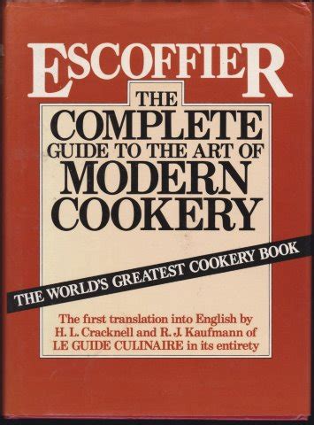 The Complete Guide To The Art Of Modern Cookery 1981 By ESCOFFIER A