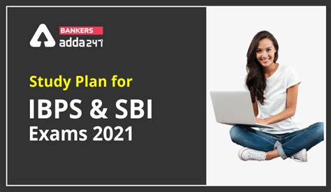 Study Plan For IBPS And SBI Exams 2021