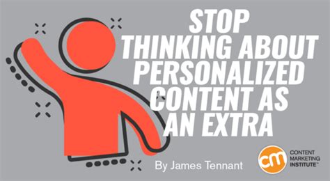 Stop Thinking About Personalized Content as an Extra