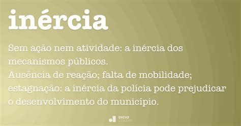 Qual O Significado Da Palavra Inércia - Inércia - Dicio, Dicionário Online de Português