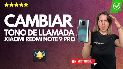 C Mo Cambiar El Tono De Las Llamadas En Tu Redmi Note Pro