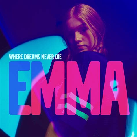 Emma Aut Where Dreams Never Die Testo Traduzione Italiana Plyric