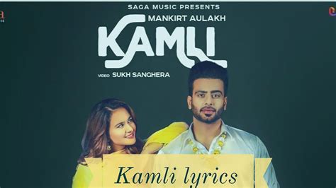 Kamli Lyrics New Punjabi Song Mankrit Aulakh Youtube