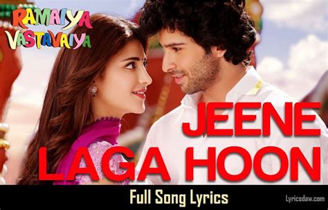 Jeene Laga Hoon Lyrics | Ramaiya Vastavaiya | Atif Aslam | Shreya Ghoshal