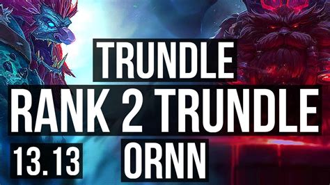 TRUNDLE Vs ORNN TOP Rank 2 Trundle 66 Winrate Godlike TR