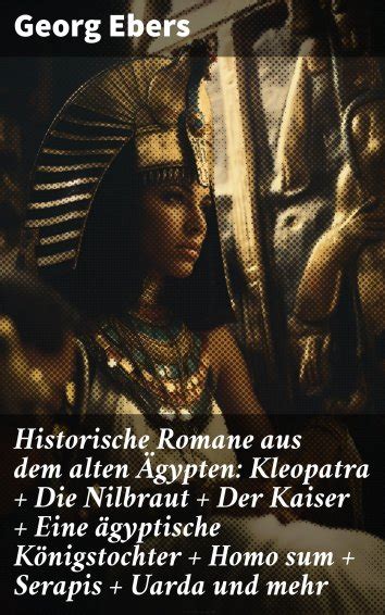 Georg Ebers Historische Romane aus dem alten Ägypten Kleopatra