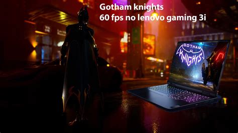 Gotham Knights Fps Lenovo Gaming I Gtx Core I Youtube