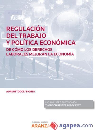 Regulaci N Del Trabajo Y Pol Tica Econ Mica Adrian Todoli Signes