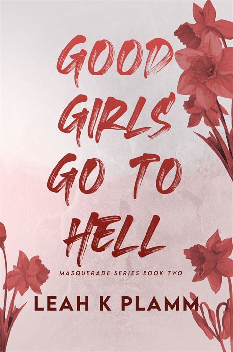 Good Girls Go To Hell (Masquerade, #2) by Leah K. Plamm | Goodreads