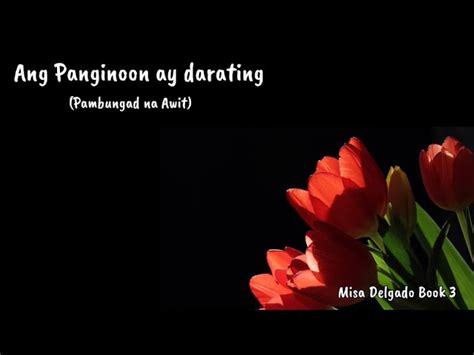 Ang Panginoon Ay Darating Misa Delgado Book 3 Pambungad Na Awit Chords Chordify