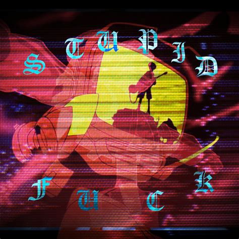 Stupid Fuck Single By Burymeintulips Spotify