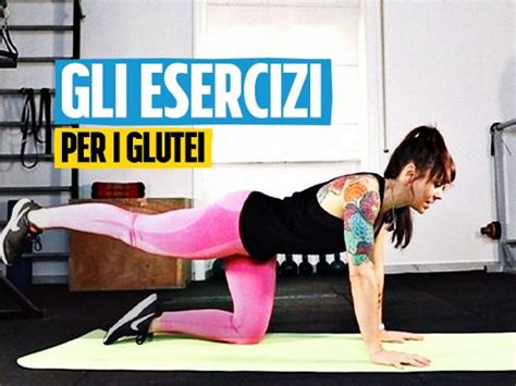 I 4 Esercizi Per I Glutei Come Rassodare E Tonificare Il Lato B Con I Consigli Della Fitness Coach