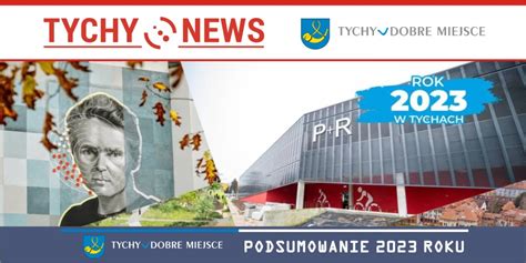 Podsumowanie 2023 Roku W Tychach Tychy News