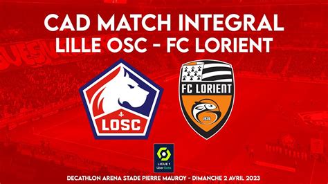 Lille Osc Fc Lorient Ligue Commentaires Ad Match Complet