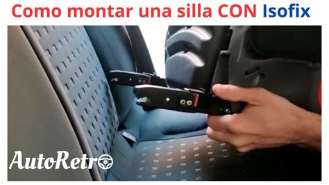 Instalar Silla Con Isofix Y Top Tether YouTube