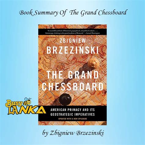 Book Summary of "The Grand Chessboard" by Zbigniew Brzezinski - BusyLanka