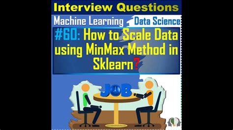 60 How To Scale Data Using Minmax Method In Sklearn Data Science Ml Interview Question