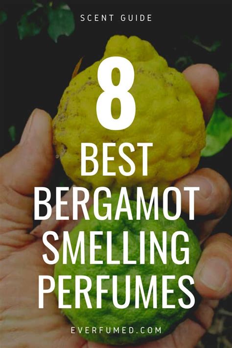 What Does Bergamot Smell Like 8 Best Unisex Fragrances To Wear It