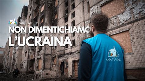 Ucraina Due Anni Senza Pace Non Dimentichiamo La Solidariet La