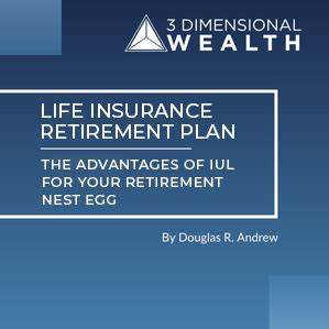 Life Insurance Retirement Plan | Discover the Benefits of IUL