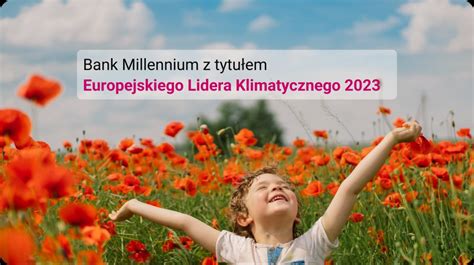 Bank Millennium Wyr Niony Tytu Em Europejskiego Lidera Klimatycznego