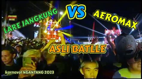 Batlle Gedhen Lare Jangkung X Aeromax Riques Dari Penyewa Karnaval