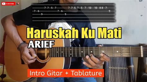 Intro Gitar Haruskah Ku Mati Arief Tablature Youtube