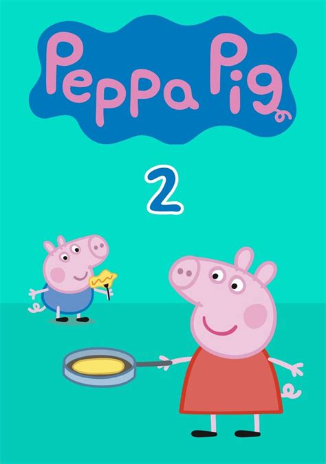 Peppa Pig Season Watch Full Episodes Streaming Online