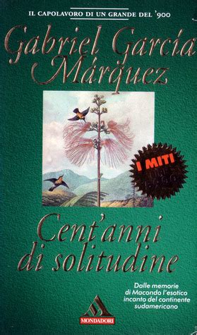 Cent Anni Di Solitudine By Gabriel Garc A M Rquez Goodreads