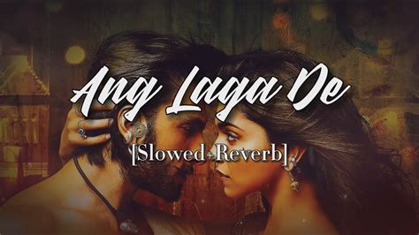 Ang Laga De Slowedreverb Youtube