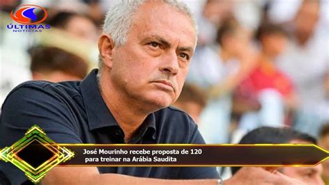 José Mourinho recebe proposta de 120 para treinar na Arábia Saudita